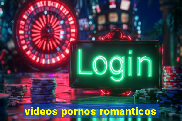 videos pornos romanticos